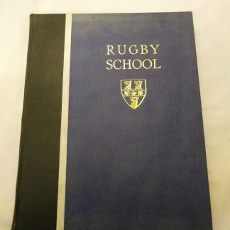 Rugby School by G.H. BETTINSON, O.R. 1st edition
