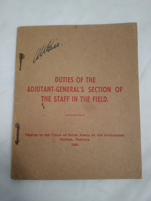 Duties of the Adjutant General's section of the Staff in the Field Union of South Africa 1940 Duties of the Adjutant General's section of the Staff in the Field Union of South Africa 1940